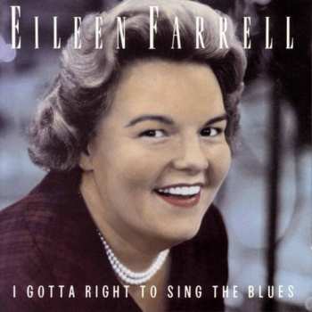 Album Eileen Farrell: I've Got A Right To Sing The Blues