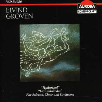 CD Eivind Groven: Draumkvaedet Für Soli,chor & Orchester