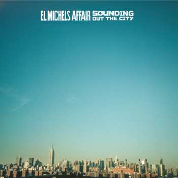 2CD El Michels Affair: Sounding Out The City / Loose Change DLX