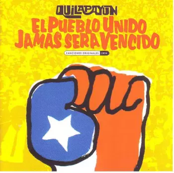 Quilapayún: El Pueblo Unido, Jamas Sera Vencido