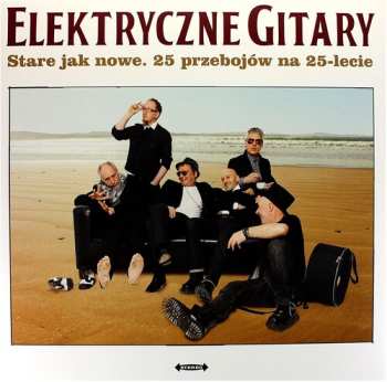 Album Elektryczne Gitary: Stare Jak Nowe. 25 Przebojów Na 25-lecie