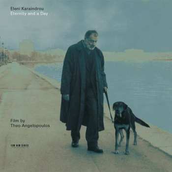 Album Eleni Karaindrou: Eternity And A Day