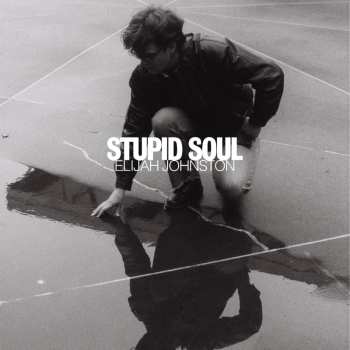 Album Elijah Johnston: Stupid Soul