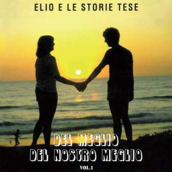 Album Elio E Le Storie Tese: Del Meglio Del Nostro Meglio Vol. 1