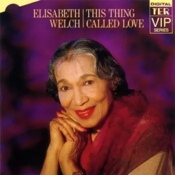 Elisabeth Welch: This Thing Called Love