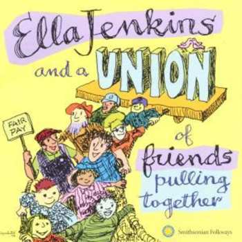 Album Ella Jenkins: Ella Jenkins And A Union Of Friends Pulling Together