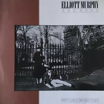 Elliott Murphy: Party Girls / Broken Poets