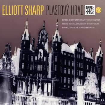 CD Elliott Sharp: Plastový Hrad