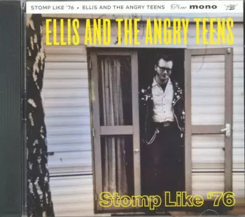 Ellis And The Angry Teens: Stomp Like '76