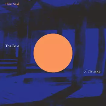 Elori Saxl: The Blue of Distance