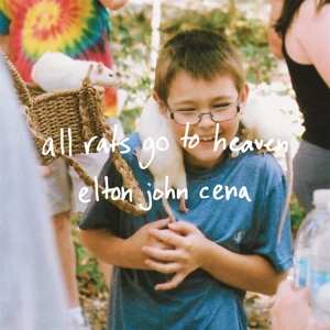 SP Elton John Cena: All Rats Go To Heaven