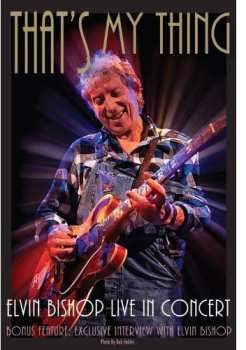 Album Elvin Bishop: That's My Thing