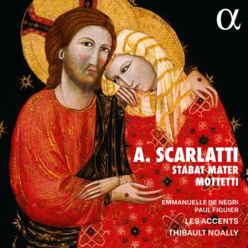CD Emmanuelle de Negri: Scarlatti: Stabat Mater & Mottetti