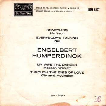 SP Engelbert Humperdinck: Something / Everybody's Talking / My Wife The Dancer / Through The Eyes Of Love