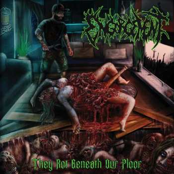 Album Engorgement: They Rot Beneath Our Floor