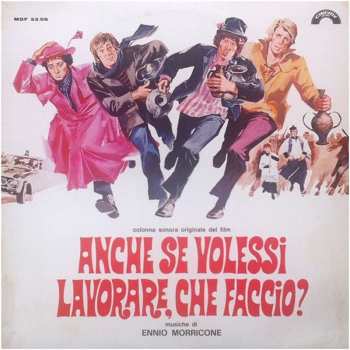 Album Ennio Morricone: Anche Se Volessi Lavorare, Che Faccio?