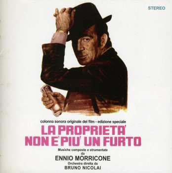 CD Ennio Morricone: La Proprietà Non E' Più Un Furto (Colonna Sonora Originale Del Film - Edizione Speciale) LTD