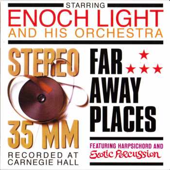 CD Enoch Light And His Orchestra: Stereo 35/MM & Far Away Places