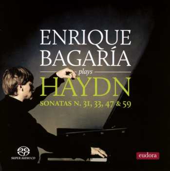 Album Joseph Haydn: Enrique Bagaría plays Haydn Sonatas N. 31, 33, 47 & 59