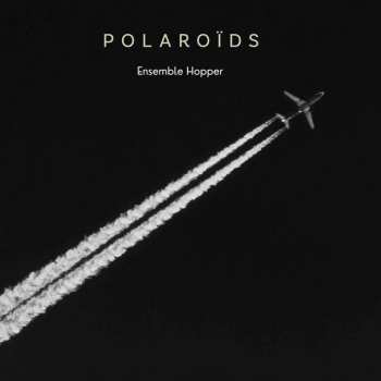 2CD Ensemble Hopper: Polaroids