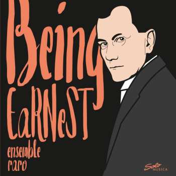 CD Ensemble Raro: Being Earnest