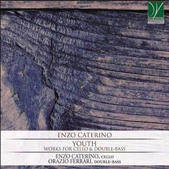 Album Enzo Caterino: Youth (Works For Cello & Double-Bass)