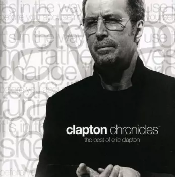 Clapton Chronicles (The Best Of Eric Clapton)