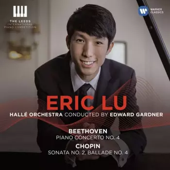Piano Concerto No. 4; Sonata No. 2; Ballade No. 4