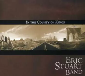 Eric Stuart Band: In The County Of Kings