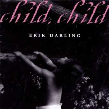 Album Erik Darling: Child Child