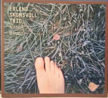Album Erlend Skomsvoll Trio: Noshk Blues