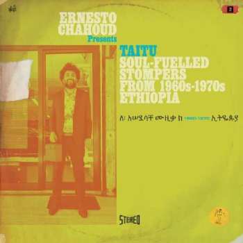 CD Ernesto Chahoud: Taitu (Soul-Fuelled Stompers From 1960s-1970s Ethiopia)