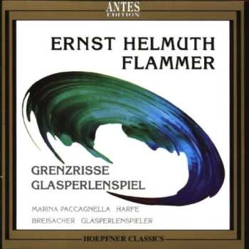 CD Ernst Helmuth Flammer: Grenzrisse / Glasperlenspiel