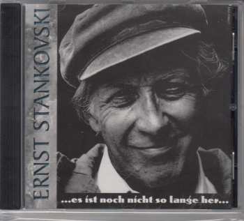 Album Ernst Stankovski: Es Ist Noch Nicht So Lange Her