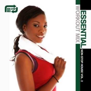 CD Essential Workout Mix: Non-stop House 2 / Var: Essential Workout Mix: Non-stop House 2 / Var