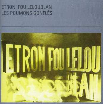 CD Etron Fou Leloublan: Les Poumons Gonflés