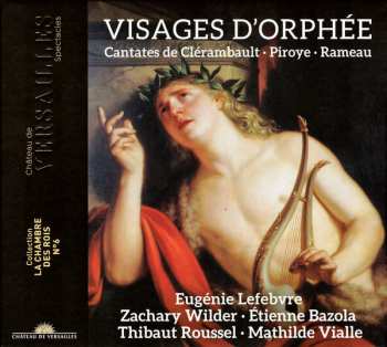 Album Mathilde Vialle: Visages D'Orphée (Cantates De Clérambault · Piroye · Rameau)