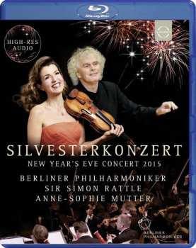 DVD/Blu-ray Anne-sophie / Berliner Philharmoniker / Simon Rattle Mutter: Euroarts - New Year's Eve Concert 2015