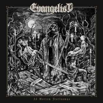 Album Evangelist: Ad Mortem Festinamus