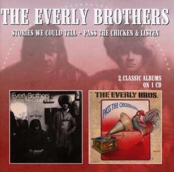 Album Everly Brothers: Stories We Could Tell / Pass The Chicken & Listen
