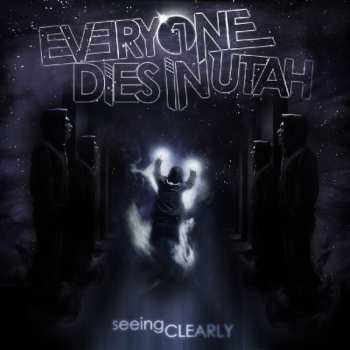 CD Everyone Dies In Utah: Seeing Clearly