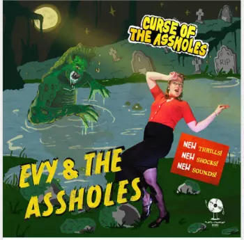 Evy & the Assholes: Curse Off The Assholes