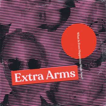 LP Extra Arms: What Is Even Happening Right Now?