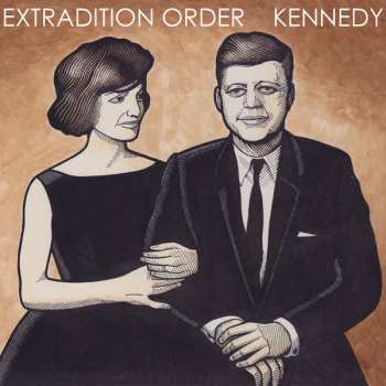 Album Extradition Order: Kennedy