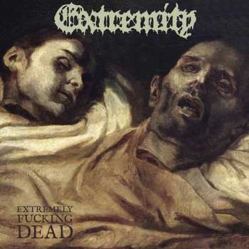 CD Extremity: Extremely Fucking Dead