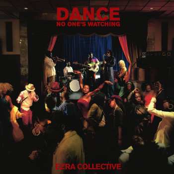 2LP Ezra Collective: Dance, No One S Watching