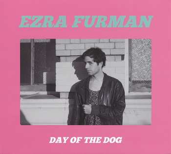 CD Ezra Furman: Day Of The Dog