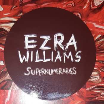 LP Ezra Williams: Supernumaries 
