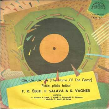 SP František Ringo Čech: Olé, Olé, Olé, Olé (The Name Of The Game) / Pláče, Pláče Fotbal