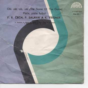 SP František Ringo Čech: Olé, Olé, Olé, Olé (The Name Of The Game) / Pláče, Pláče Fotbal